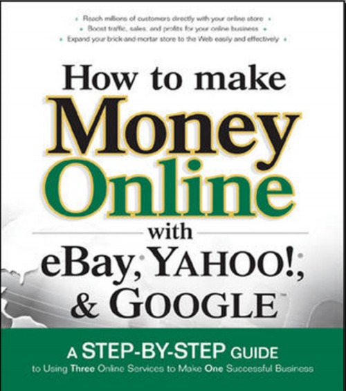 Product picture How to make money online with eBay, Yahoo! & google 